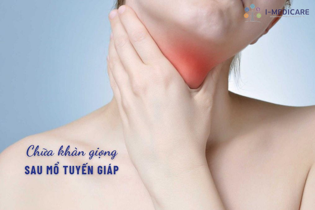 Các cách chữa khàn giọng sau mổ tuyến giáp hiệu quả nhanh chóng