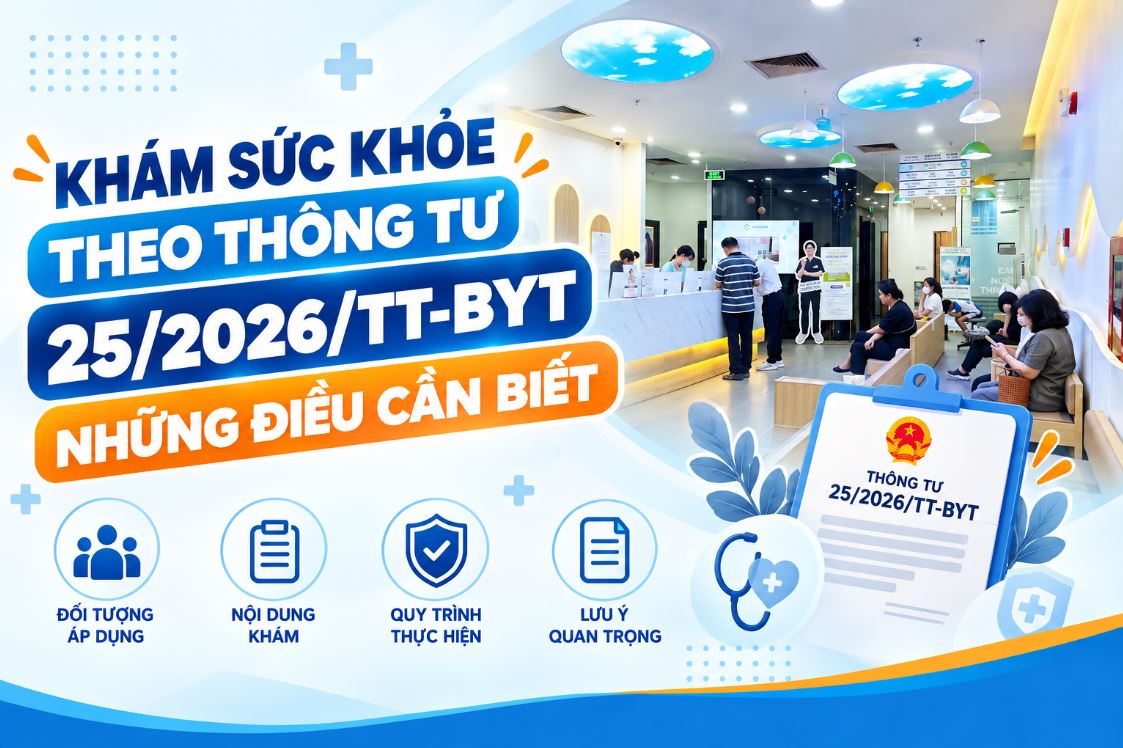 Khám sức khỏe theo Thông tư 25/2026/TT-BYT: Nội dung khám cần biết